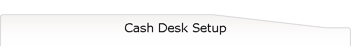 Cash Desk Setup
