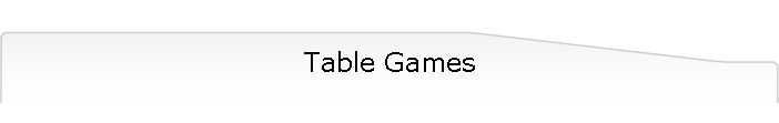 Table Games